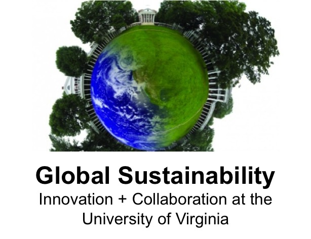 text reads: Global Sustainability.  Innovation + Collaboration at the University of Virginia