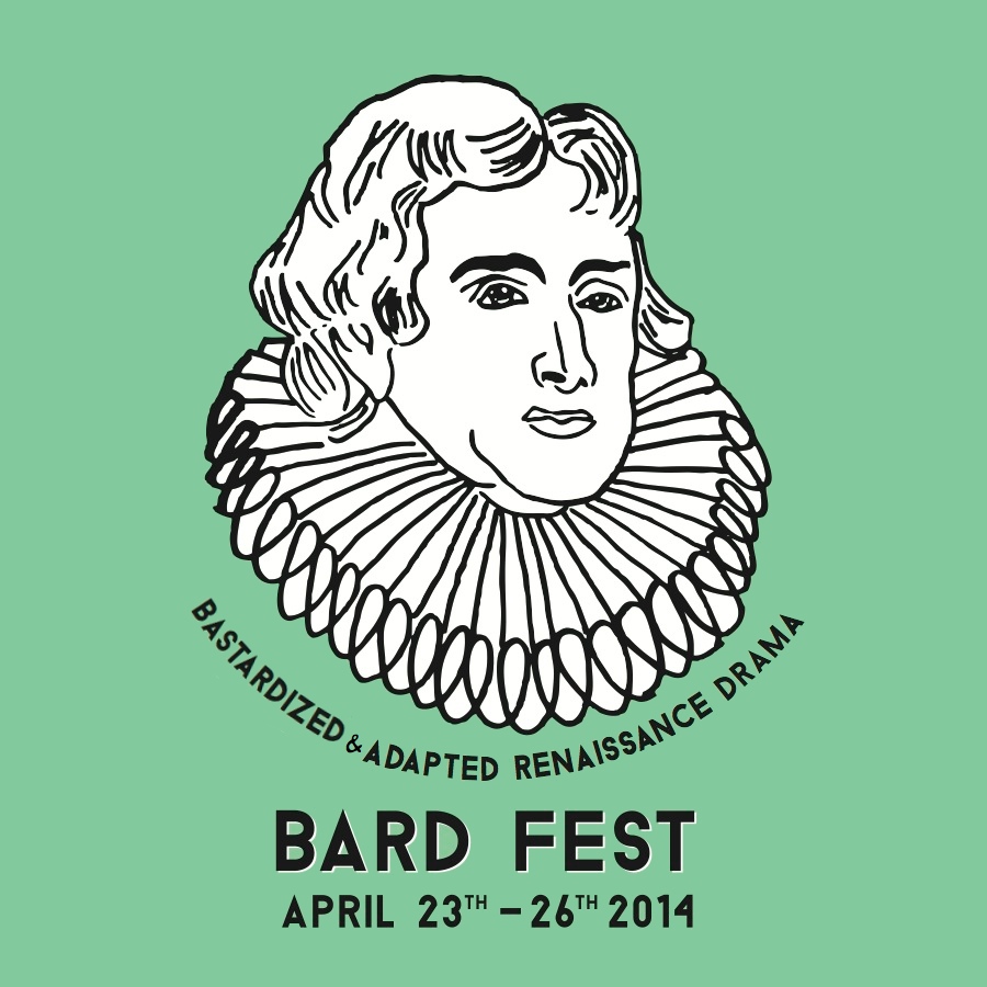 Text reads: Bastardized & Adapted Renaissance Drama. Bard Fest