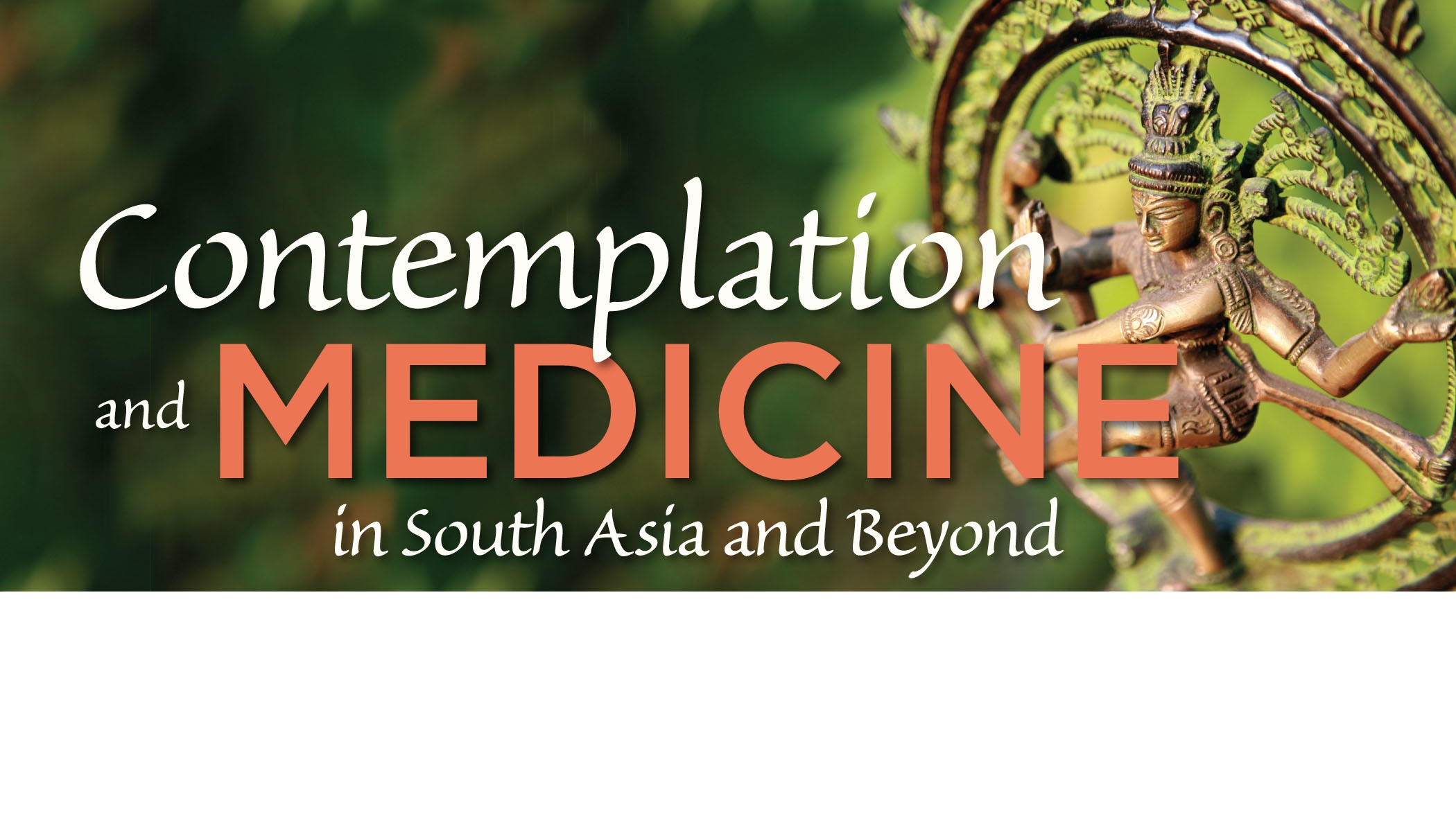 Text reads: Contemplation and medicine in South Asia and Beyond