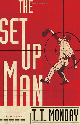 Book cover reads: the set up man. t.t. Monday