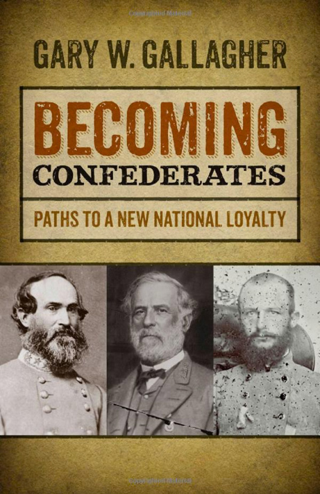 Book cover reads: Becoming confederates: paths to a new national loyalty