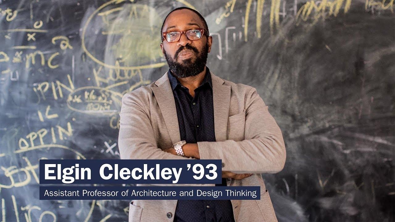 Elgin Cleckley headshot text reads: Elgin Cleckely '93 Assistant Professor of Architecture and Design Thinking