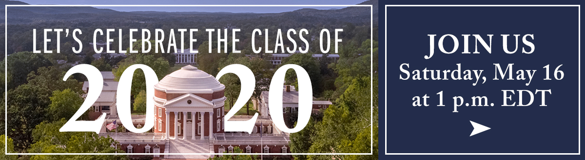 Arial View of the Rotunda with text that reads: Let's celebrate the class of 2020. Join us Saturday, May 16 at 1 p.m. EDT