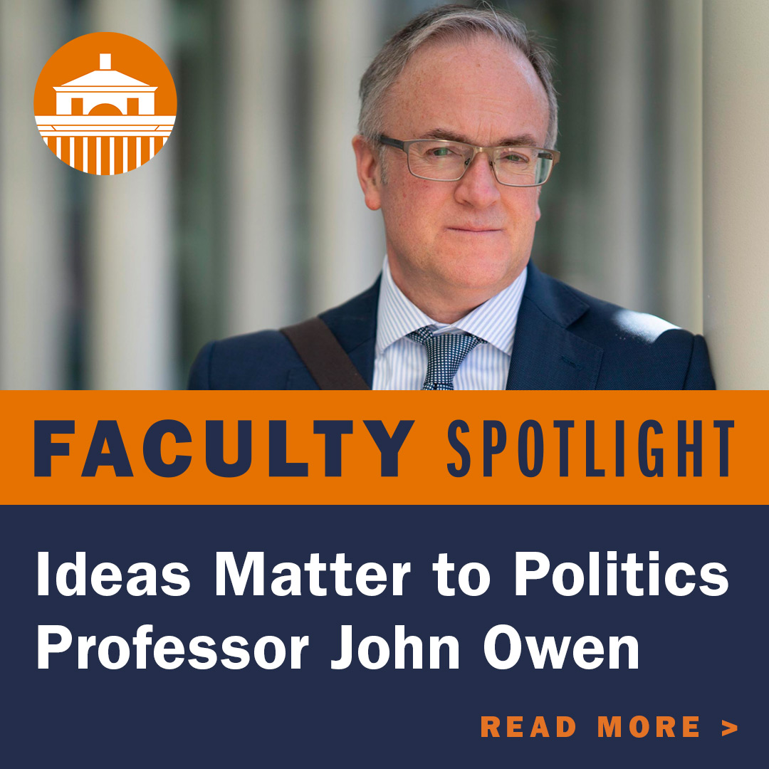 Faculty Spotlight: Ideas Matter to Politics Professor John Owen