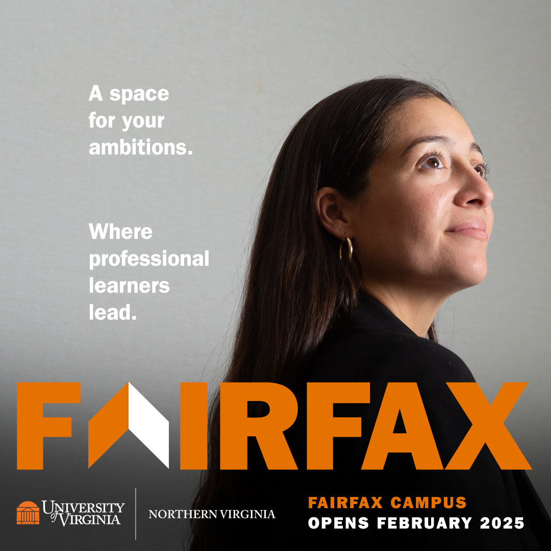 A space for your ambitions. Where professional learners lead. Fairfax UVA Northern Virginia