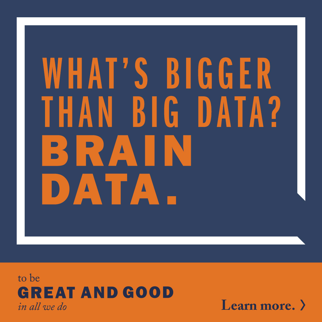 What's Bigger Than Big Data? Brain Data.