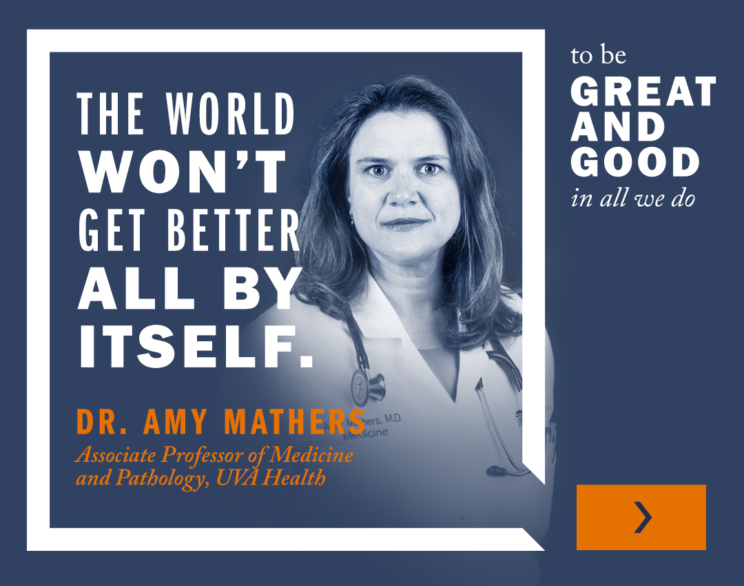 'The world won't get better all by itself.' | Dr. Amy Mathers, Associate Professor of Medicine and Pathology, UVA Health