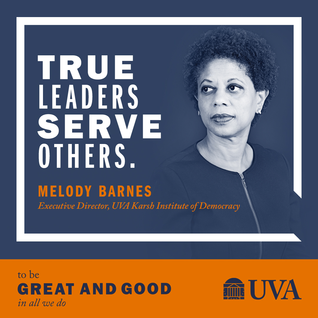 ‘True leaders serve others’ | Melody Barnes, Executive Director, UVA Karsh Institute of Democracy | To Be Great and Good in All We Do