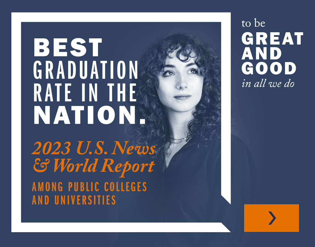 'Best graduation rate in the nation.' | 2023 U.S. News and World Report, Among Public Colleges and Universities