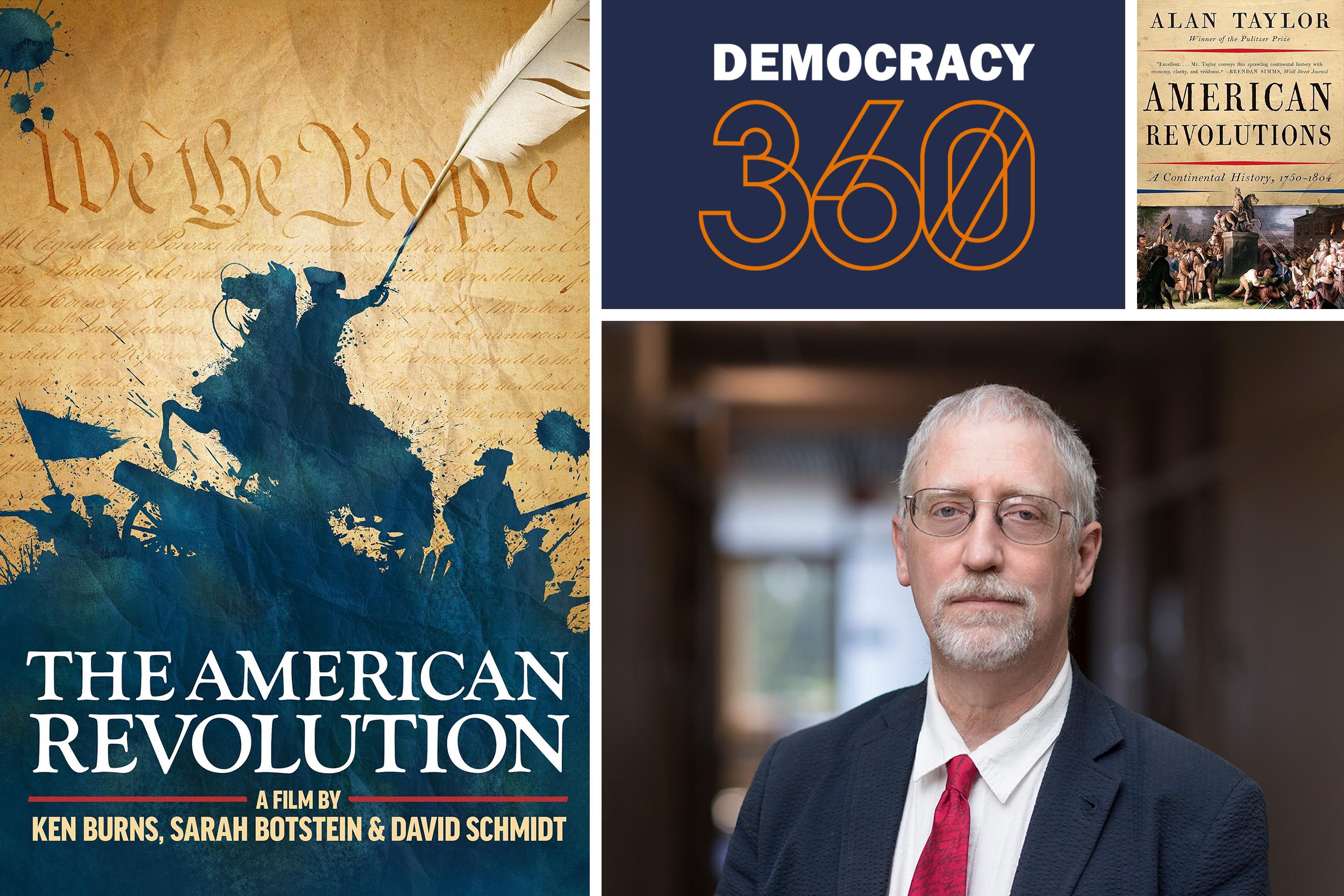 a collage of images representing the Democracy360 event featuring a movie poster for the American Revolution documentary and portrait of speaker Alan Taylor