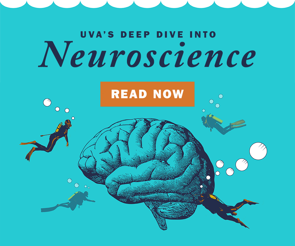 UVA's Deep Dive Into Neuroscience, Read Now