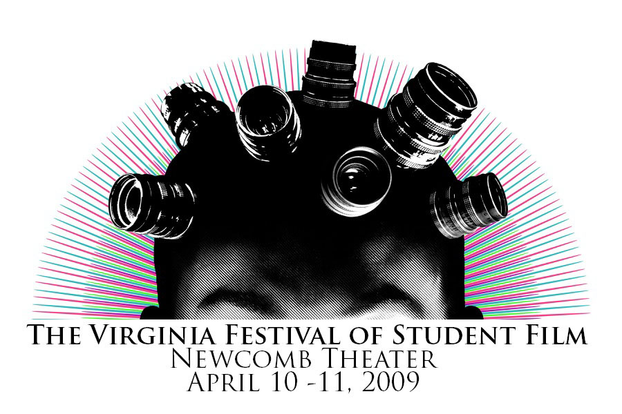 Text reads: The Virginia Festival of Student film. Newcomb Theater April 10-11, 2009