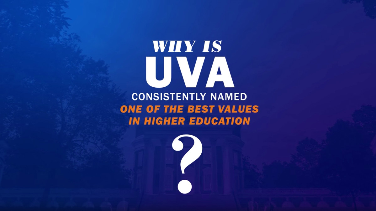 Text reads: Why is UVA consistently named one of the best values in higher education?