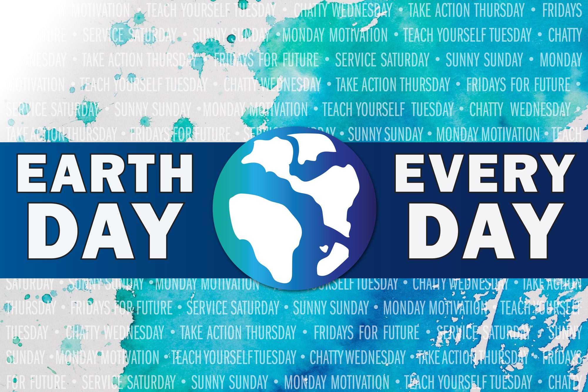 Image with text: Earth Day Every Day