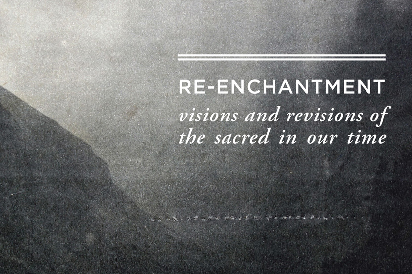 Book cover reads: Re-enchantment visions and revisions of the sacred in our time