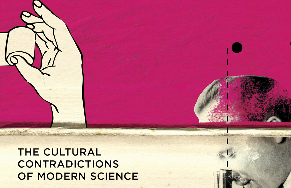 Text reads: The cultural contradictions of Modern Science