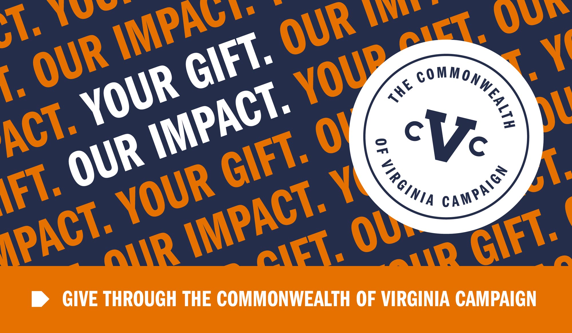 Your gift. Our impact. Give through the Commonwealth of Virginia Campaign.
