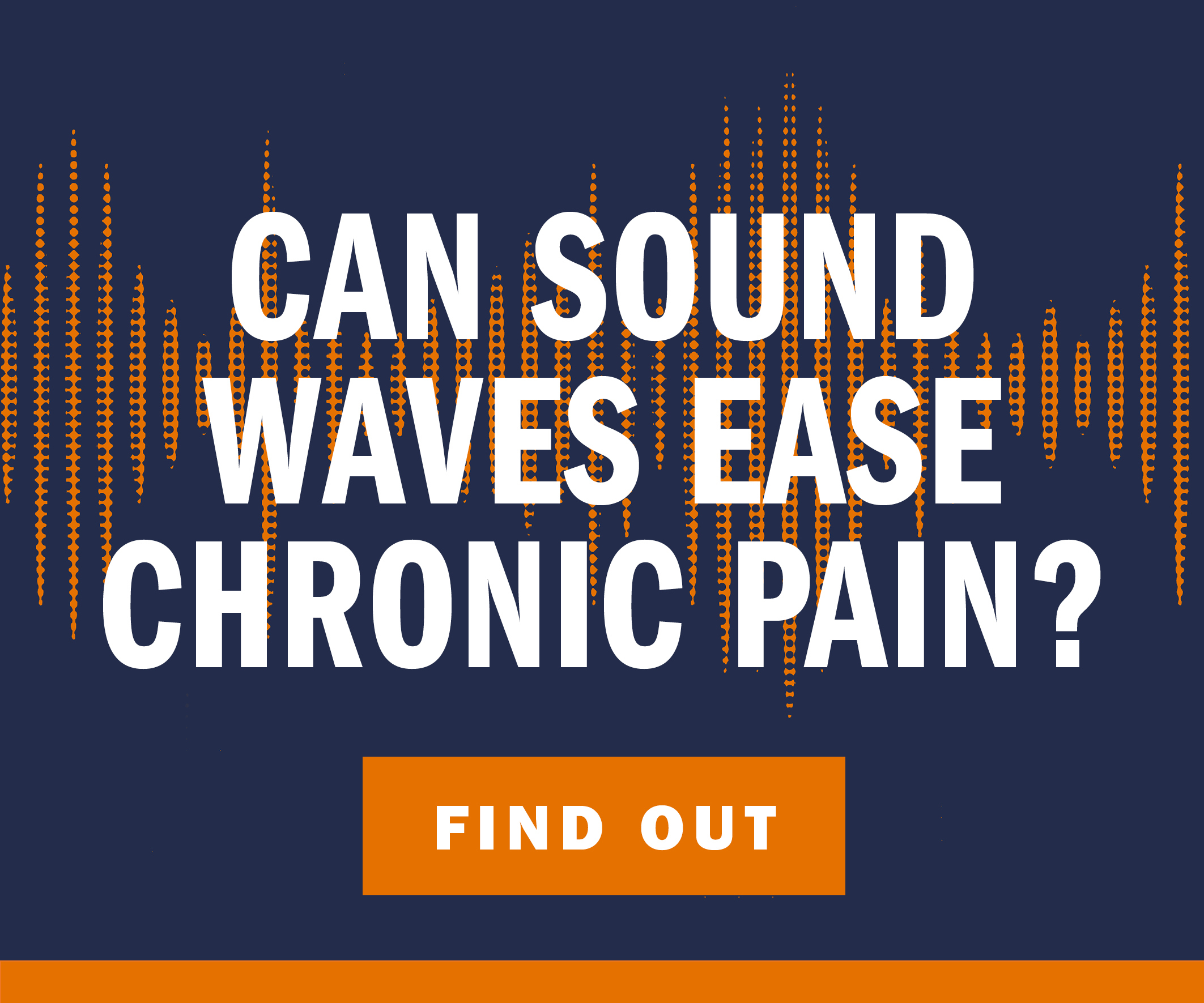 Can sound waves ease chronic pain? Find out.