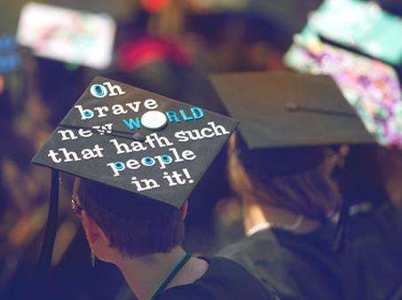 Graduation cap reads: oh brave new world that hath such people in it!