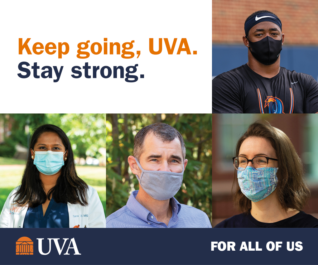 Headshots of four people wearing masks with the words Keep going, UVA. Stay strong.
