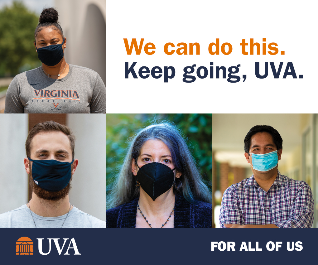 4 headshots of UVA members with the text: We can do this.  Keep going, UVA.