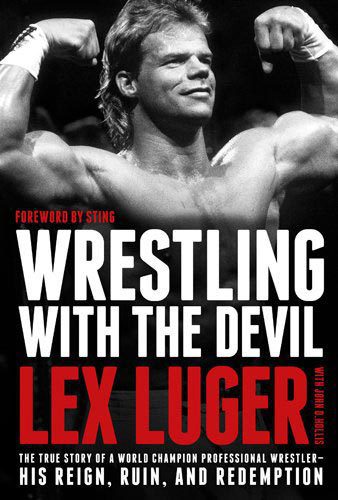 Book cover of a Man with his arms in the air with the text Foreward by Sting Wrestling with the Devil