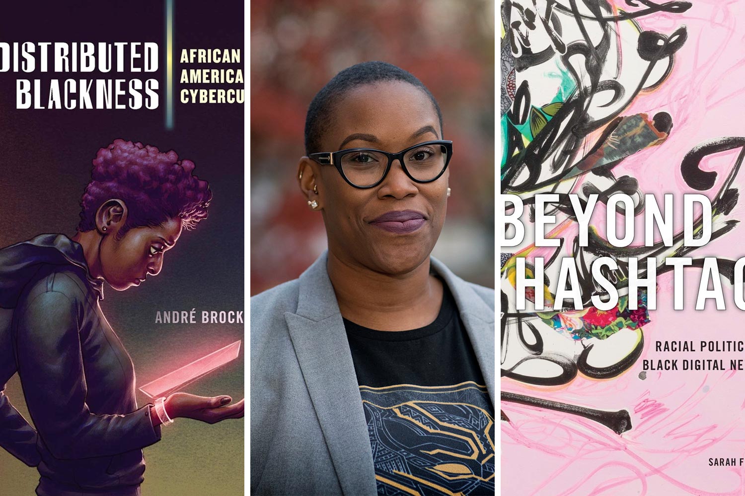 Left: Distributed Blackness African American cyber culture Middle: Meredith Clark Right: Book cover reads Beyond Hashtag Racial Political Black Digital 