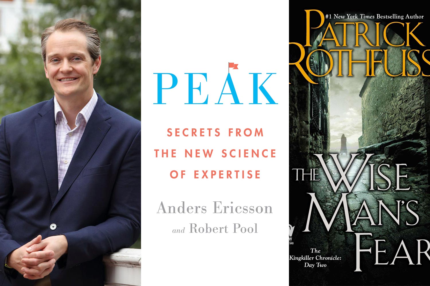 Left: headshot Sean Martin,  Middle: book cover that reads Peak Secrets from the new science of expertise anders ericsson and robert pool.  Right: book cover that reads Patrick Rothfuss the Wise man's Fear