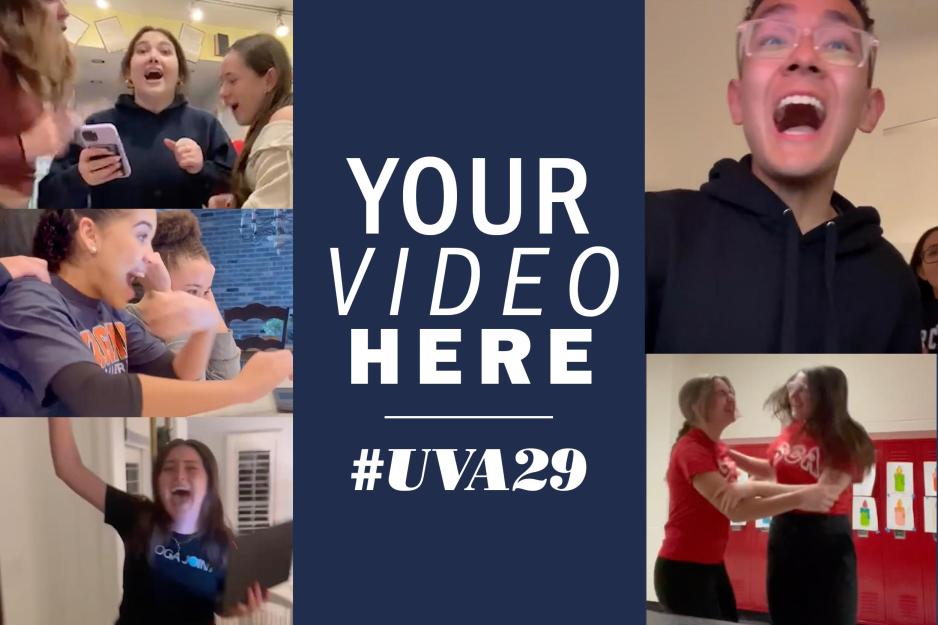 "Your video here #UVA29" is written on a collage of excited incoming students reactions to getting their letter of acceptance 