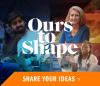 Ours to Shape