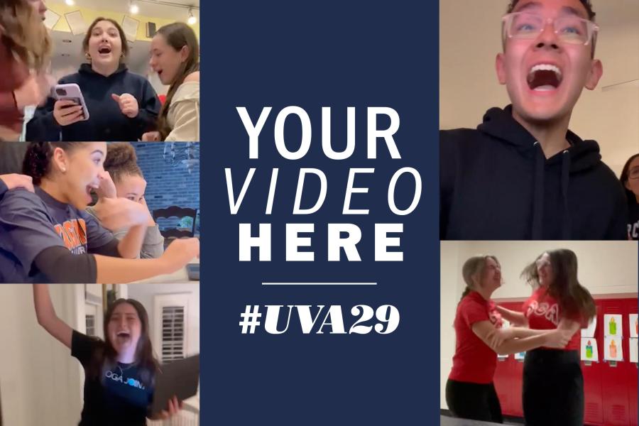 "Your video here #UVA29" is written on a collage of excited incoming students reactions to getting their letter of acceptance 