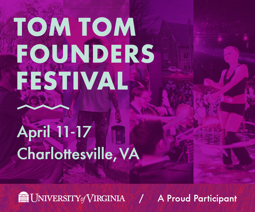 Text reads: Tom Tom Founders Festival  - April 11 -17 Charlottesville, VA