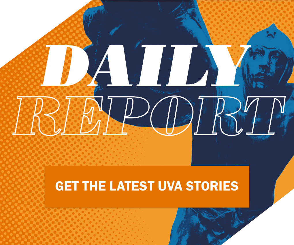 Daily Report Get the Latest UVA stories 