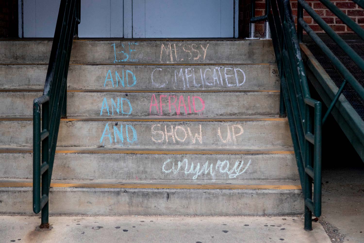 Steps that read: Be Messy and complicated and afraid and show up anyway